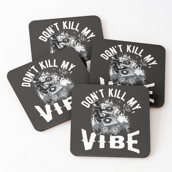 Item preview, Do not kill my vibe! designed and sold by Cutebutfunny.