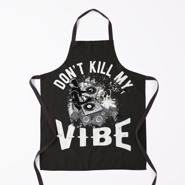 Item preview, Do not kill my vibe! designed and sold by Cutebutfunny.