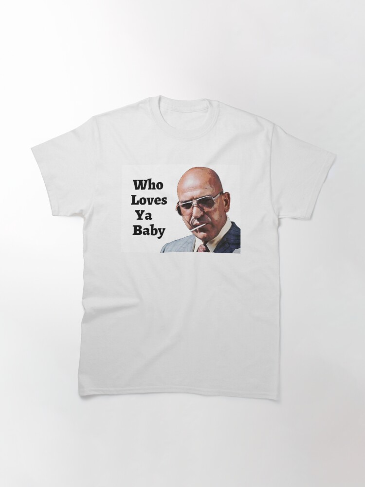 Kojak Who Loves Ya Baby T Shirt By Jpwoody Redbubble