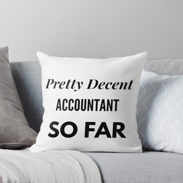 Item preview, Pretty Decent Accountant So Far designed and sold by DanielPOD.