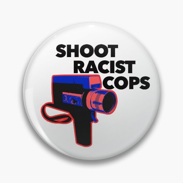 Item preview, Shoot Racist Cops designed and sold by Eric Strange.