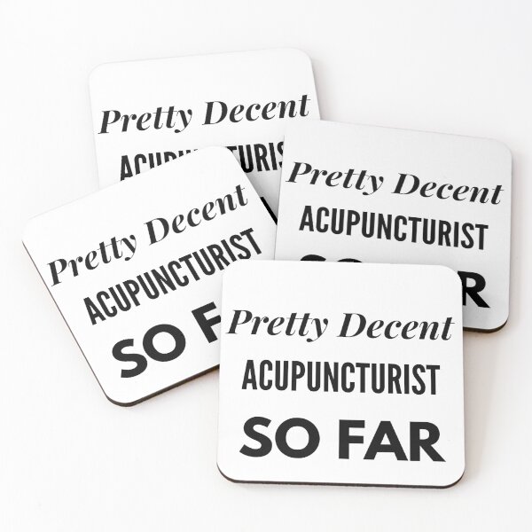Item preview, Pretty Decent Acupuncturist So Far designed and sold by DanielPOD.