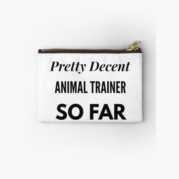 Item preview, Pretty Decent Animal Trainer So Far designed and sold by DanielPOD.