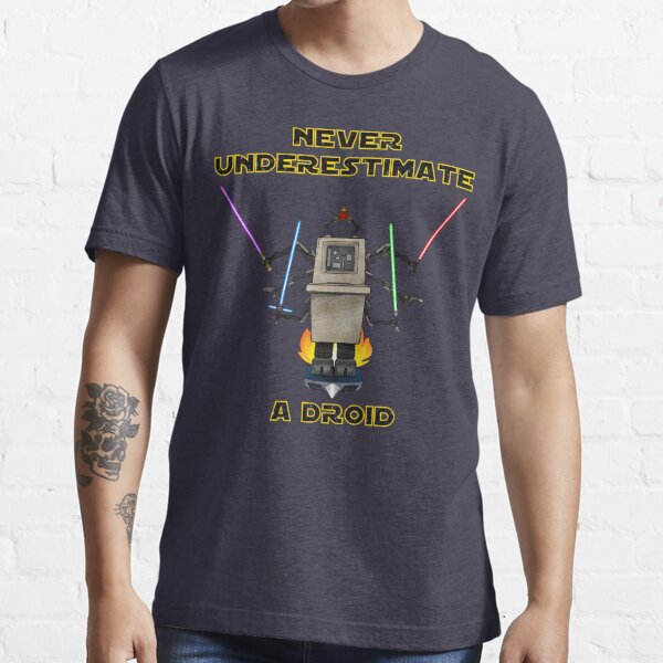 never underestimate a droid” graphic tee, pullover hoodie, tank