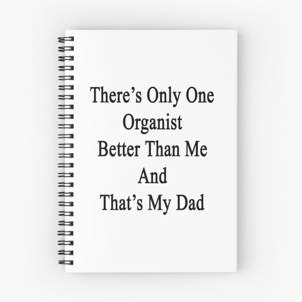 Item preview, There's Only One Organist Better Than Me And That's My Dad  designed and sold by supernova23.