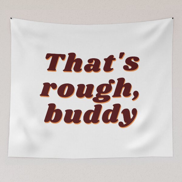 Item preview, ATLA, That's Rough Buddy designed and sold by Avatar  Appa-rel.
