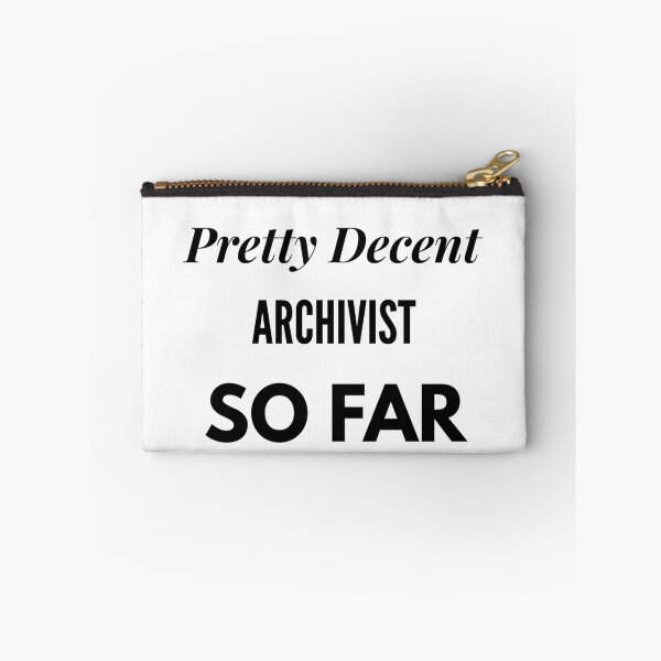Item preview, Pretty Decent Archivist So Far designed and sold by DanielPOD.