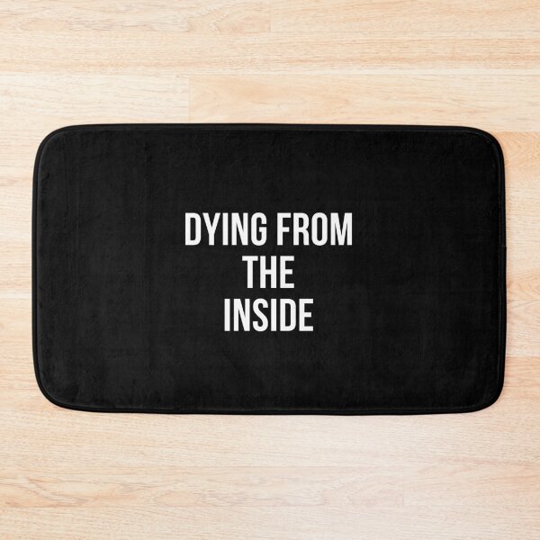 Item preview, Cool " DYING FROM INSIDE" designe designed and sold by Best-art.