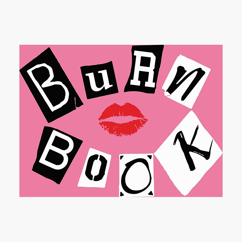 Mean Girls Burn Book - Mean Girls - Posters and Art Prints
