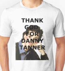 Thank God for Danny Tanner Unisex T-Shirt