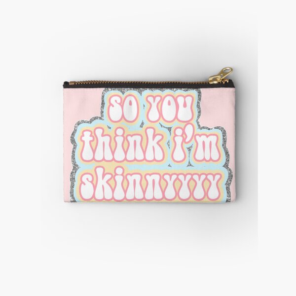 Item preview, So You Think I'm Skinnyyyy designed and sold by AJ27.