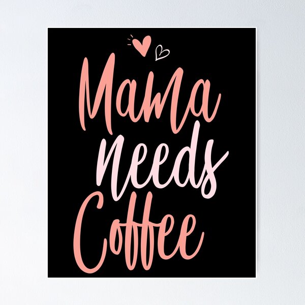 Item preview, Mama Needs Coffee Funny Coffee Shirt for Mom designed and sold by KunKhalil.