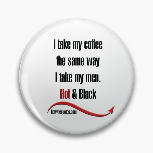 Item preview,  just let me know - we will add it to our program! designed and sold by hotwifequotes.