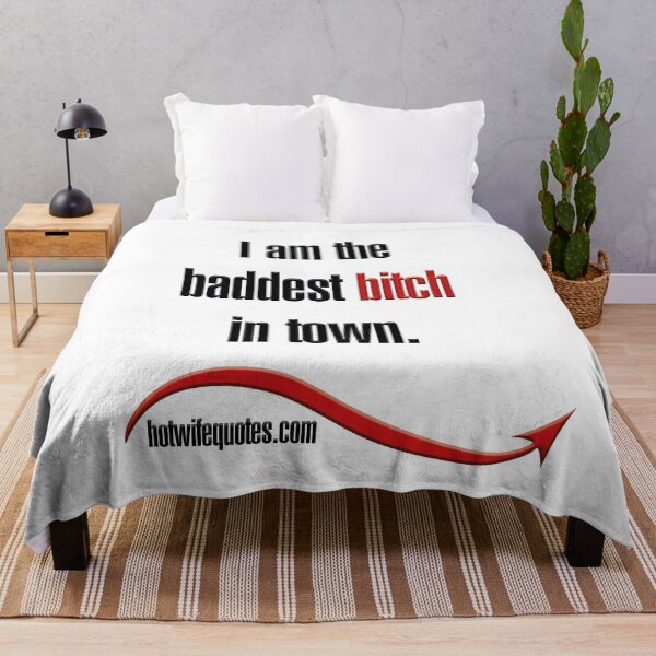 Artikelvorschau, I am the baddest bitch in town. entworfen und verkauft von hotwifequotes.