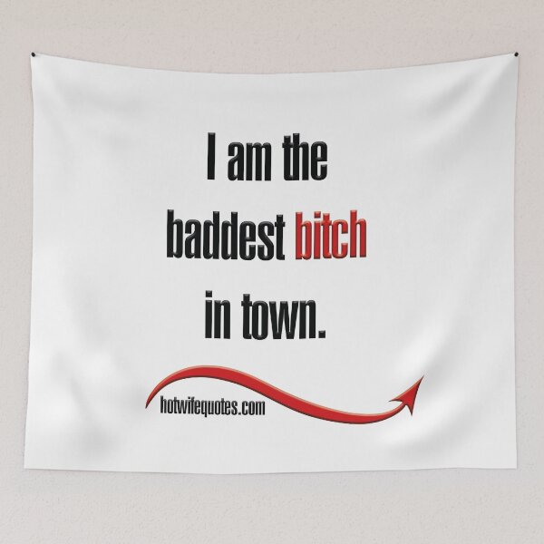 Artikelvorschau, I am the baddest bitch in town. entworfen und verkauft von hotwifequotes.