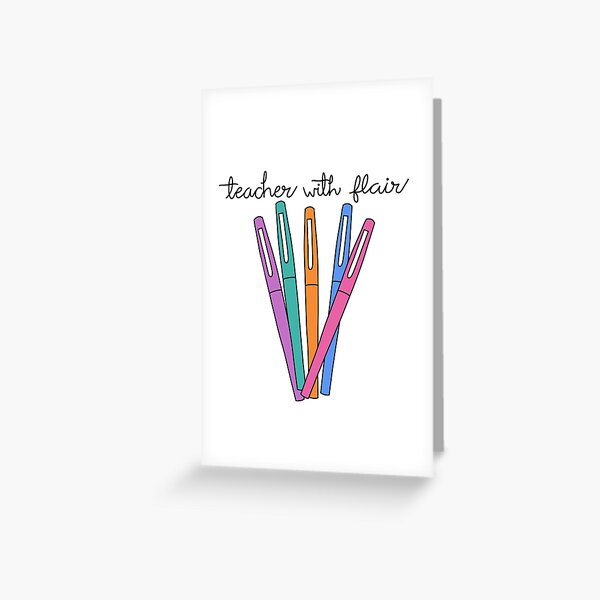 Teacher with Flair Quote with Flair Pen Bundle Greeting Card for