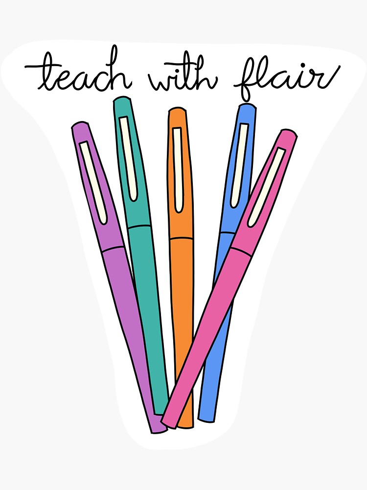 funny teacher quote Teaching with Flair design with Flair Pen T-shirt  Sticker for Sale by AHMEDELMSSAADI