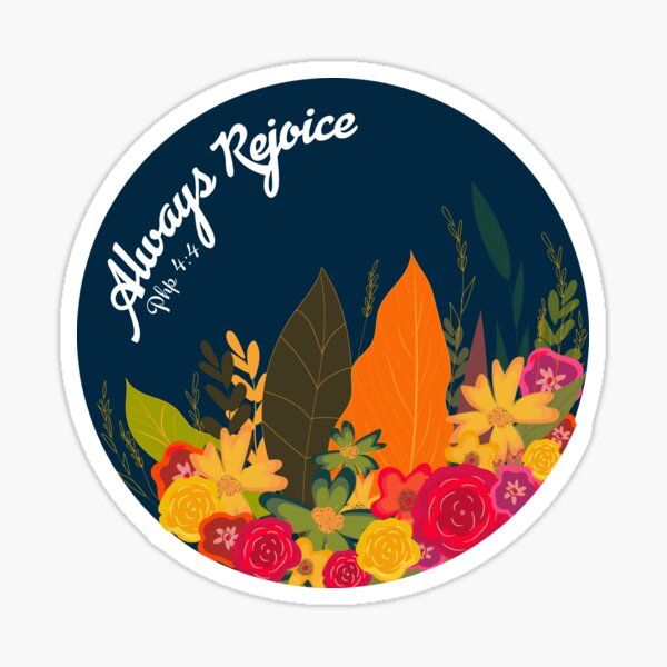 Always Rejoice Sticker