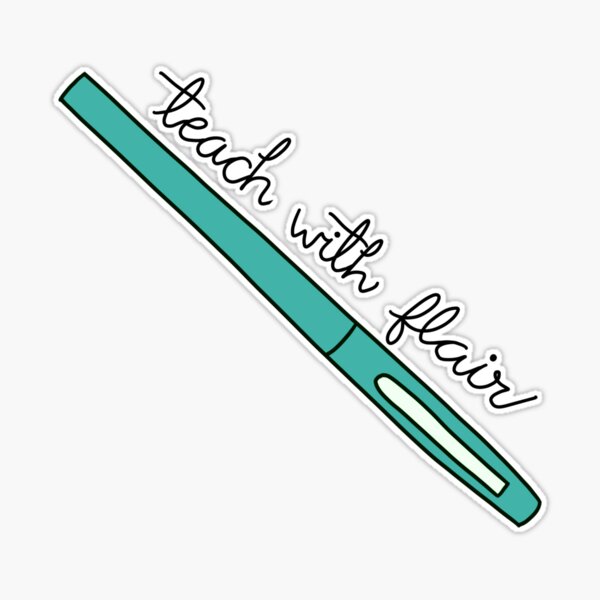 Flair Pens - Teach the Rainbow Sticker for Sale by