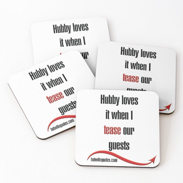 Artikelvorschau, Hubby loves it when I tease our guests entworfen und verkauft von hotwifequotes.