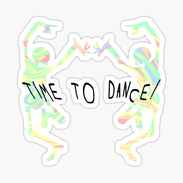 Time to Dance! Sticker