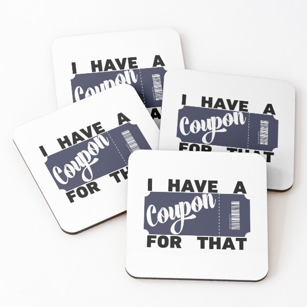 Item preview, I Have A Coupon For that designed and sold by BeyondTheDeck.