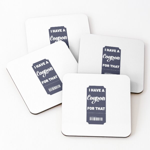 Item preview, I Have A Coupon For that Vertical designed and sold by BeyondTheDeck.