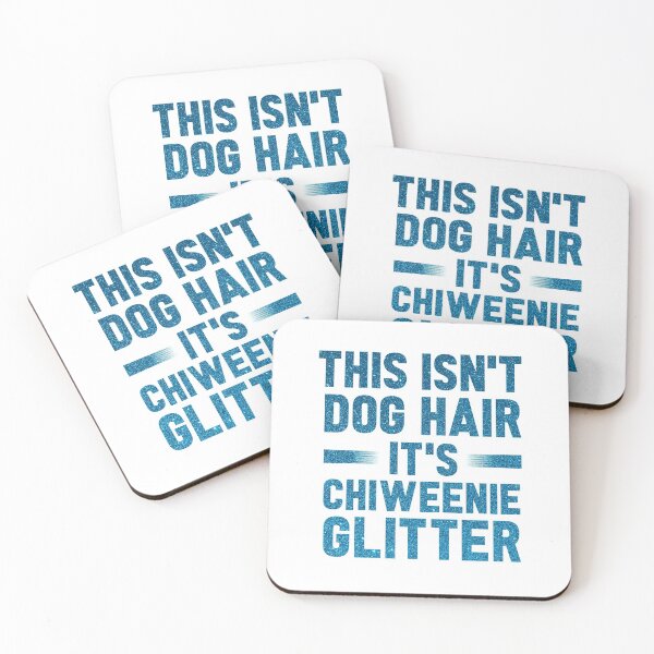 Item preview, This Isn't Dog Hair It's Chiweenie Glitter : Chiweenies, Dog Lover  designed and sold by UMED :).