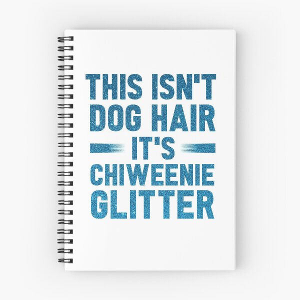 Item preview, This Isn't Dog Hair It's Chiweenie Glitter : Chiweenies, Dog Lover  designed and sold by UMED :).