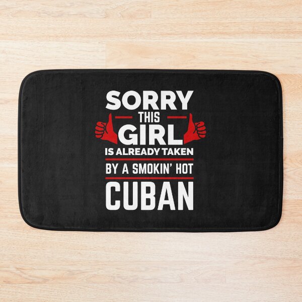 Item preview, Sorry Girl Already taken by hot Cuban Cuba designed and sold by losttribe.