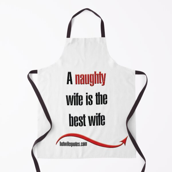 Artikelvorschau, A naughty wife is the best wife entworfen und verkauft von hotwifequotes.