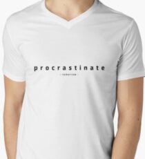 procrastinate - tomorrow - Men's V-Neck T-Shirt