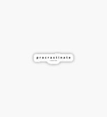 procrastinate - tomorrow - Sticker