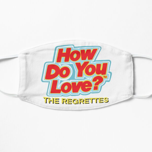 How do you love by the regrettes Mask