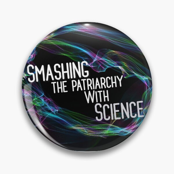 Item preview, Smashing the Patriarchy with Science designed and sold by SciDotArt.
