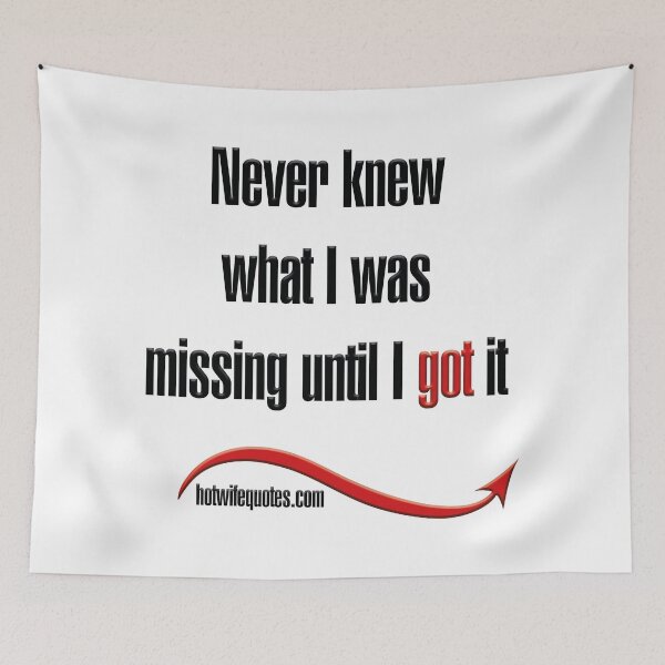 Artikelvorschau, Never knew what i was missing until I got it entworfen und verkauft von hotwifequotes.