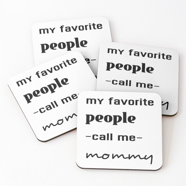Item preview, MY FAVORITE PEOPLE CALL ME MOM. designed and sold by leicha.