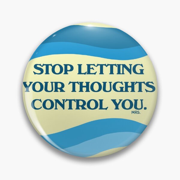 Item preview, Stop letting your thoughts control you designed and sold by mshaffer37979.