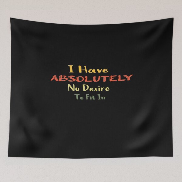 Item preview, I Have Absolutely No Desire To Fit In Shirt designed and sold by Mostik Vipo.