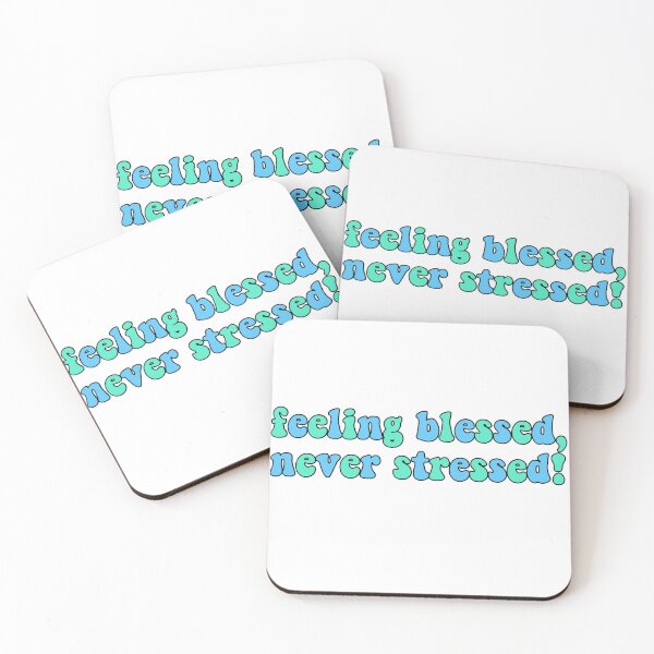 Item preview, feeling blessed never stressed blue vibe designed and sold by mirabella1.
