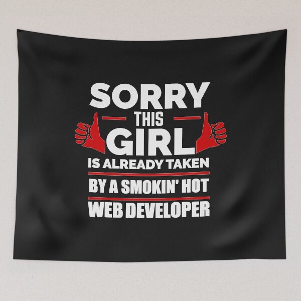 Item preview, Sorry Girl Already taken by hot Web Developer designed and sold by losttribe.