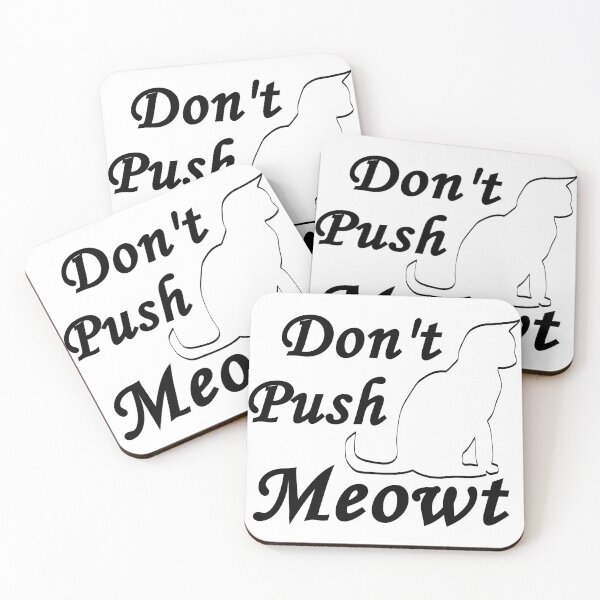 Item preview, Avett Don't Push Meowt designed and sold by lkbuster.
