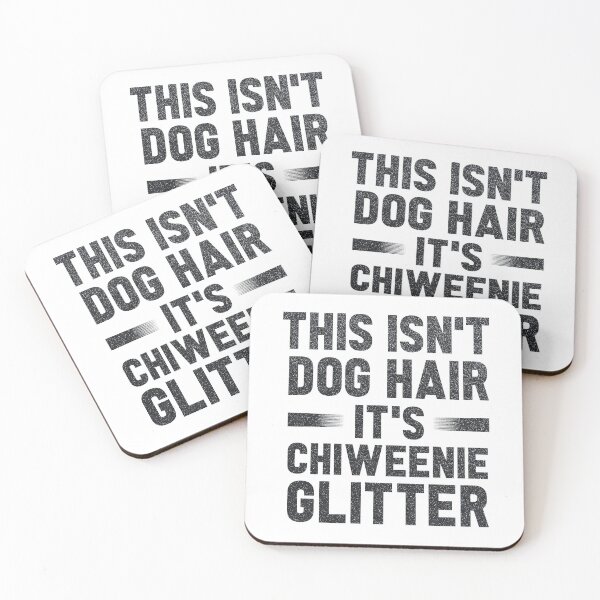 Item preview, This Isn't Dog Hair It's Chiweenie Glitter : Chiweenies, Dog Lover  designed and sold by UMED :).