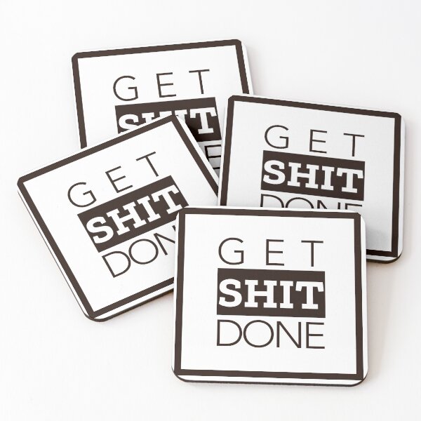 Item preview, Get Shit Done Motivational Phrase designed and sold by Flip & Flop.