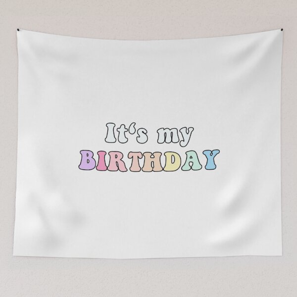 Item preview, It's my birthday quote designed and sold by Inaslind.