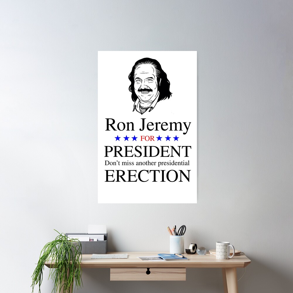 Ron Jeremy for President | Poster