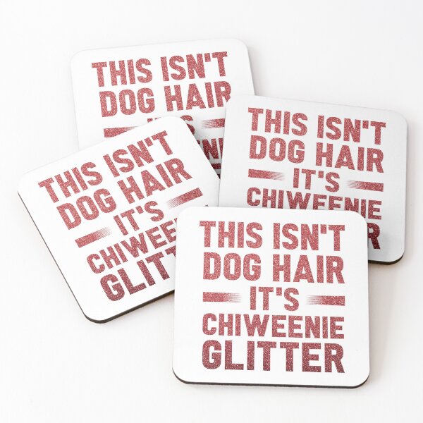 Item preview, This Isn't Dog Hair It's Chiweenie Glitter : Chiweenies, Dog Lover  designed and sold by UMED :).