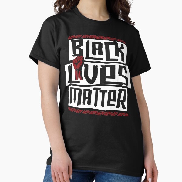 Black Lives Matter Classic T-Shirt