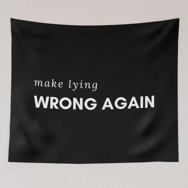 Item preview, Make Lying Wrong Again For A Trump Resistant designed and sold by mcshirtface.