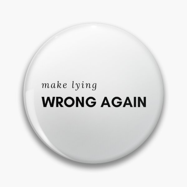 Item preview, Make Lying Wrong Again For A Trump Resistant designed and sold by mcshirtface.